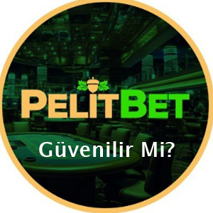 pelitbet güvenilir mi