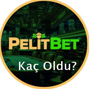 pelitbet kaç oldu